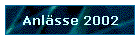 Anl�sse 2002