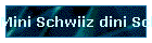 Mini Schwiiz dini Schwiiz