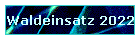 Waldeinsatz 2022